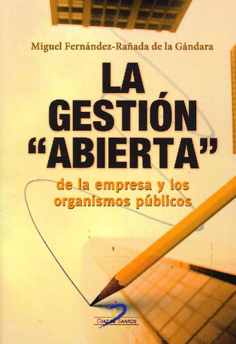 Libro La Gestión Abierta De La Empresa Y Los Organismos Públ