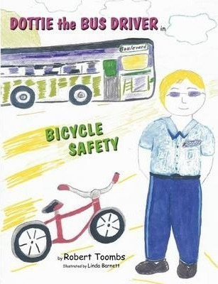 Dottie The Bus Driver In Bicycle Safety - Robert Toombs