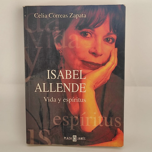 Isabel Allende; Vida Y Espíritus.