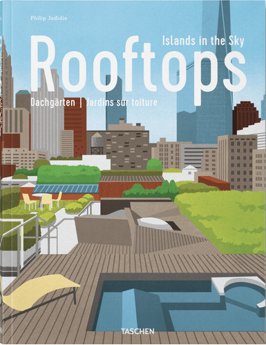 Rooftops - Islands in the sky, de Jodidio, Philip. Editora Paisagem Distribuidora de Livros Ltda., capa dura em italiano/portugués/español, 2017