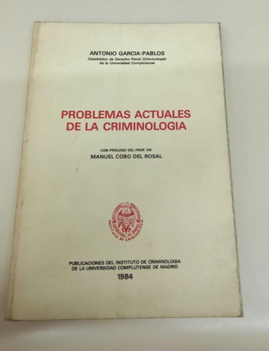 Problemas Actuales De La Criminologia * Garcia Pablos A. 