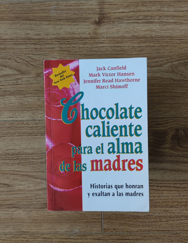 Chocolate Caliente Para El Alma De Las Madres - (como Nvo.)