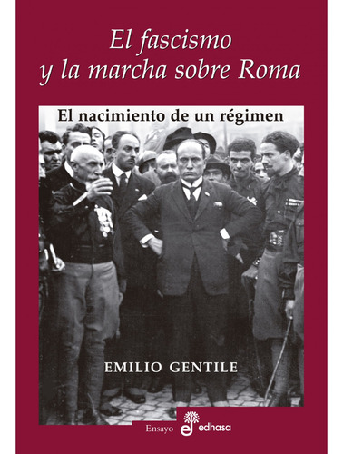 El Fascismo Y La Marcha Sobre Roma, Emilio Gentile, Edhasa