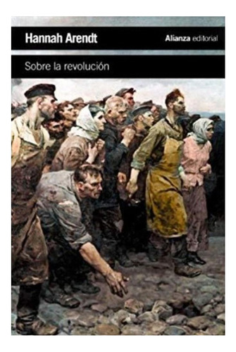 Sobre La Revolucion - Hannah Arendt 