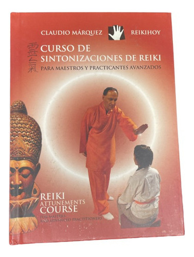 Curso De Sintonizaciones De Reiki - Claudio Márquez - Usa 