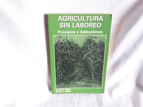 Agricultura Sin Laboreo Ronald Phillips Ed. Bellaterra