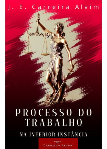 -, de J.E Carreira Alvim. Editora CARREIRA ALVIM, capa mole em português