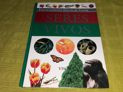 Enciclopedia Escolar Visor N°2 / Los Seres Vivos - Visor