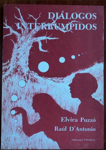 Dialogos Interrumpidos - Elvira Puzzo - Raul D 'antonio