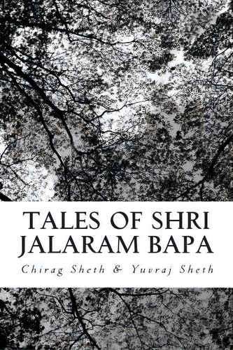 Tales Of Shri Jalaram Bapa, De Mr Chirag Paresh Sheth. Editorial Createspace Independent Publishing Platform, Tapa Blanda En Inglés