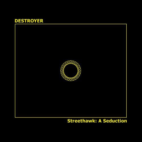 Destroyer Streethawk: Un Cd De Seducción