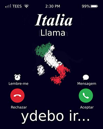 Italia Llama Ydebo Ir: Notebook Italia Cuaderno - Diario -