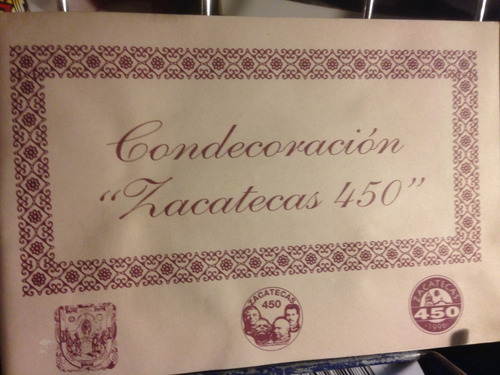 Condecoración Zacatecas 450 (biografías De Zacatecanos)