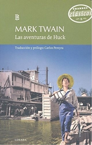 Las Aventuras De Huck - Twain, Mark, De Twain, Mark. Editorial Losada En Español
