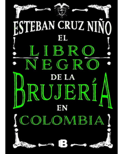 Libro El Libro Negro De La Brujeria En Colombia