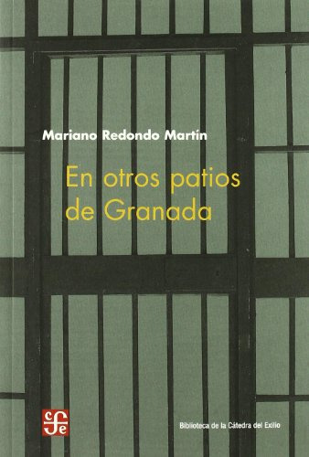 Libro En Otros Patios De Granada (biblioteca De La Catedra D