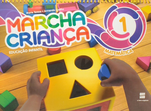 Marcha criança - Educação infantil - Matemática - Volume 1, de Teresa, Maria. Série Marcha criança Editora Somos Sistema de Ensino em português, 2011