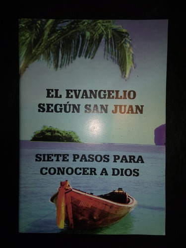 El Evangelio Según San Juan Siete Pasos Para Conocer A Dios