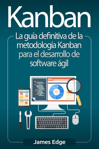 Libro: Kanban: La Guía Definitiva De La Metodología Kanban P