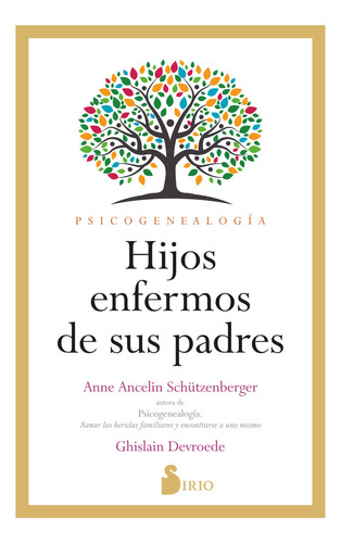 Hijos Enfermos De Sus Padres, De Anceline Schützenberger, Anne. Editorial Sirio, Tapa Blanda En Español