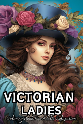 Libro: Victorian Ladies Coloring Book Funny: Fashion Graysca