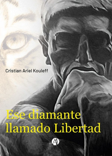 Ese Diamante Llamado Libertad - Cristian Ariel Kouleff