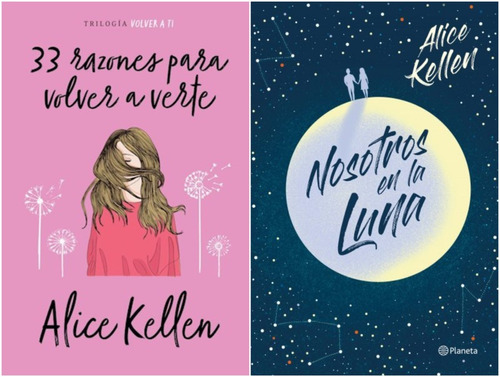 2 Libros Alice Kellen 33 Razones Nosotros En La Luna Planeta