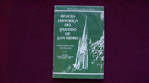 Reseña Histórica Del Partido De San Isidro  Bernardo Lozier