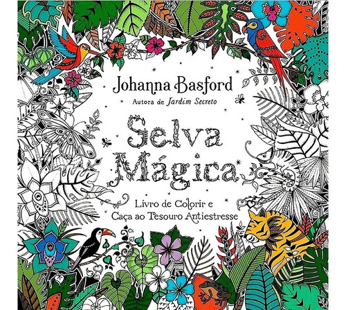 Imagem 1 de 1 de Livro Selva Magica Livro De Colorir Johanna Basford