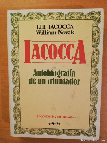 Autobiografia De Un Triunfador. Lee Iacocca