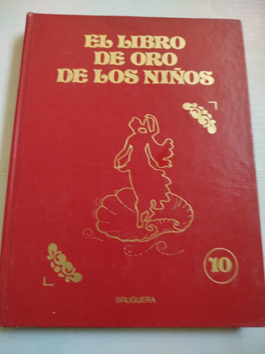 El Libro De Oro De Los Niños Tomo 10 Bruguera 