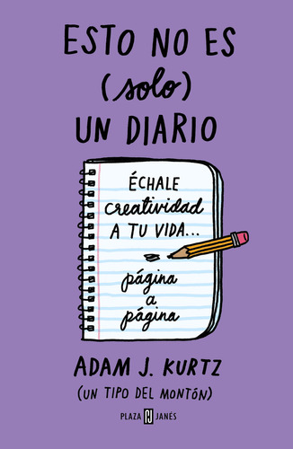 Esto No Es Solo Un Diario - Naranja, De Adam J. Kurtz., Vol. 1.0. Editorial Plaza & Janes, Tapa Blanda En Español, 2023