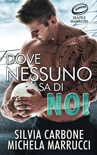 Libro: Dove Nessuno Sa Di Noi (italian Edition)
