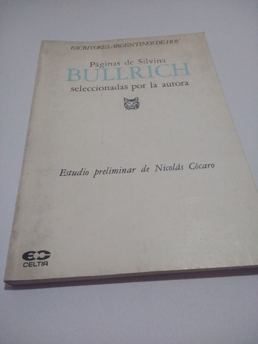 Páginas De Silvina Bullrich Seleccionadas Por La Autora 