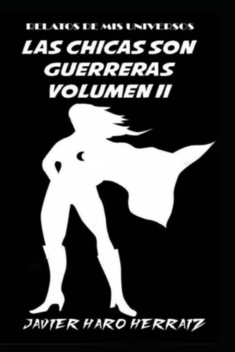 Libro: Las Chicas Son Guerreras Volumen Ii (spanish Edition)