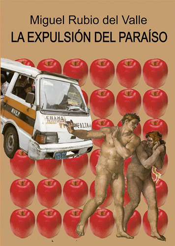 La Expulsión Del Paraíso - Miguel Rubio Del Valle