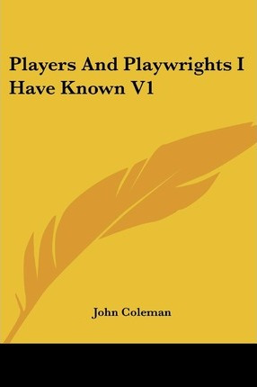 Libro Players And Playwrights I Have Known V1 - John Cole...