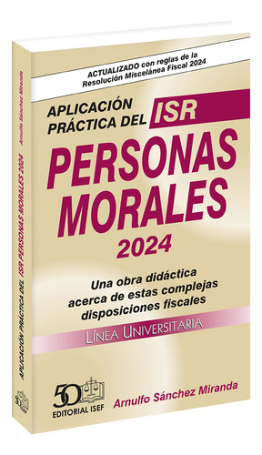 Aplicación Práctica Del Isr. Personas Morales 2024 (línea U