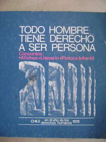 Todo Hombre Tiene Derecho A Ser Persona. Chile En El Año De