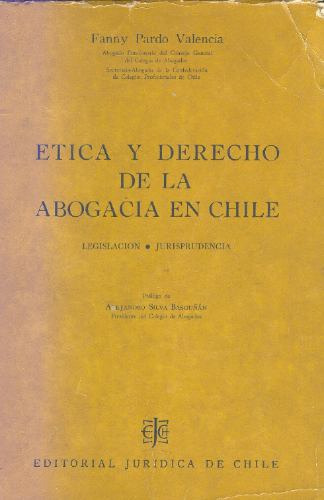Etica Y Derecho De La Abogacía En Chile - Fanny Pardo Valen.