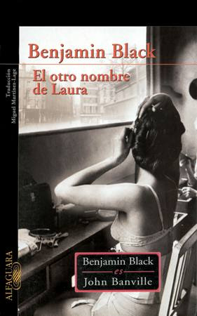 El Otro Nombre De Laura * Benjamin Black