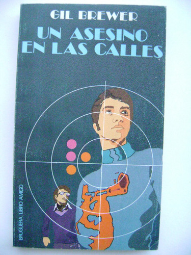 Un Asesino En Las Calles / Gil Brewer