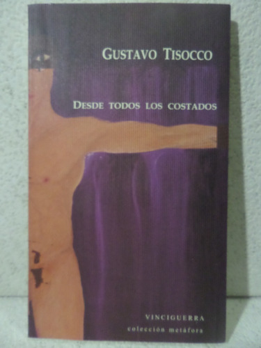 Desde Todos Los Costados, Gustavo Tisocco,2008