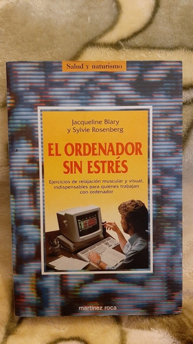 El Ordenador Sin Estres - Jacqueline Blary