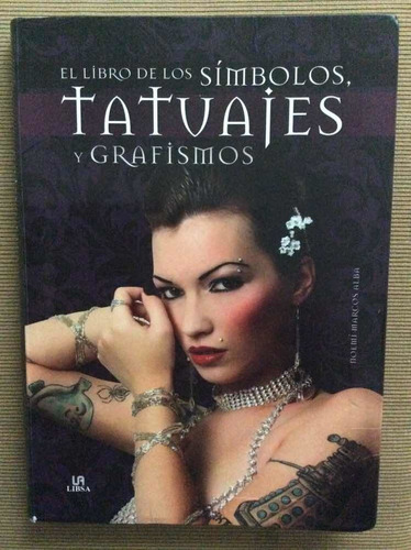El Libro De Los Simbolos,tatuajes Y Grafismos Noemí Marcos