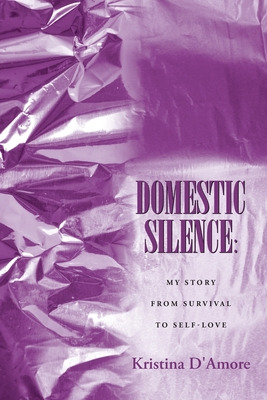 Libro Domestic Silence: My Story From Survival To Self-lo...