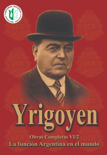 H. Yrigoyen - Obras Vi**  ( Americanismo )