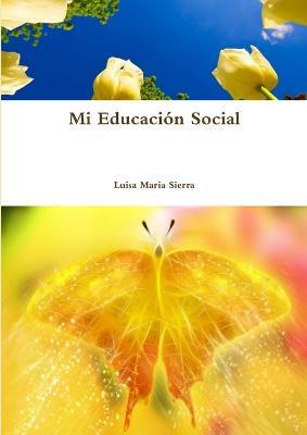 Libro Mi Educacion Social - Luisa Maria Sierra