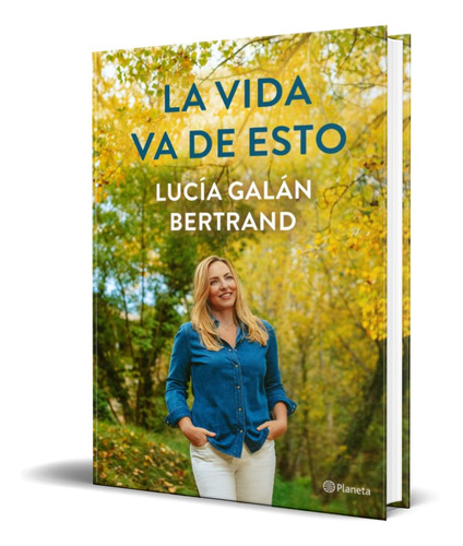 Libro La Vida Va De Esto [ Lucia Galan Bertrand ] Original