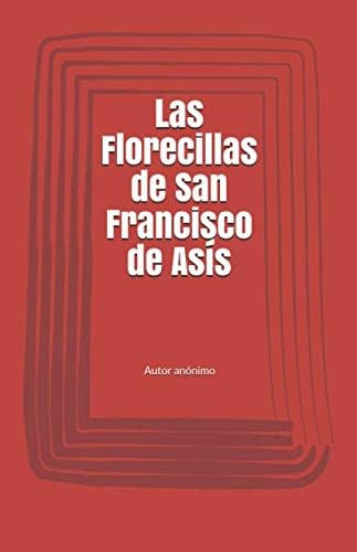 Libro: Las Florecillas: De San Francisco De Asís (spanish